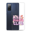 Bad Moms Club Clear Case for Samsung®