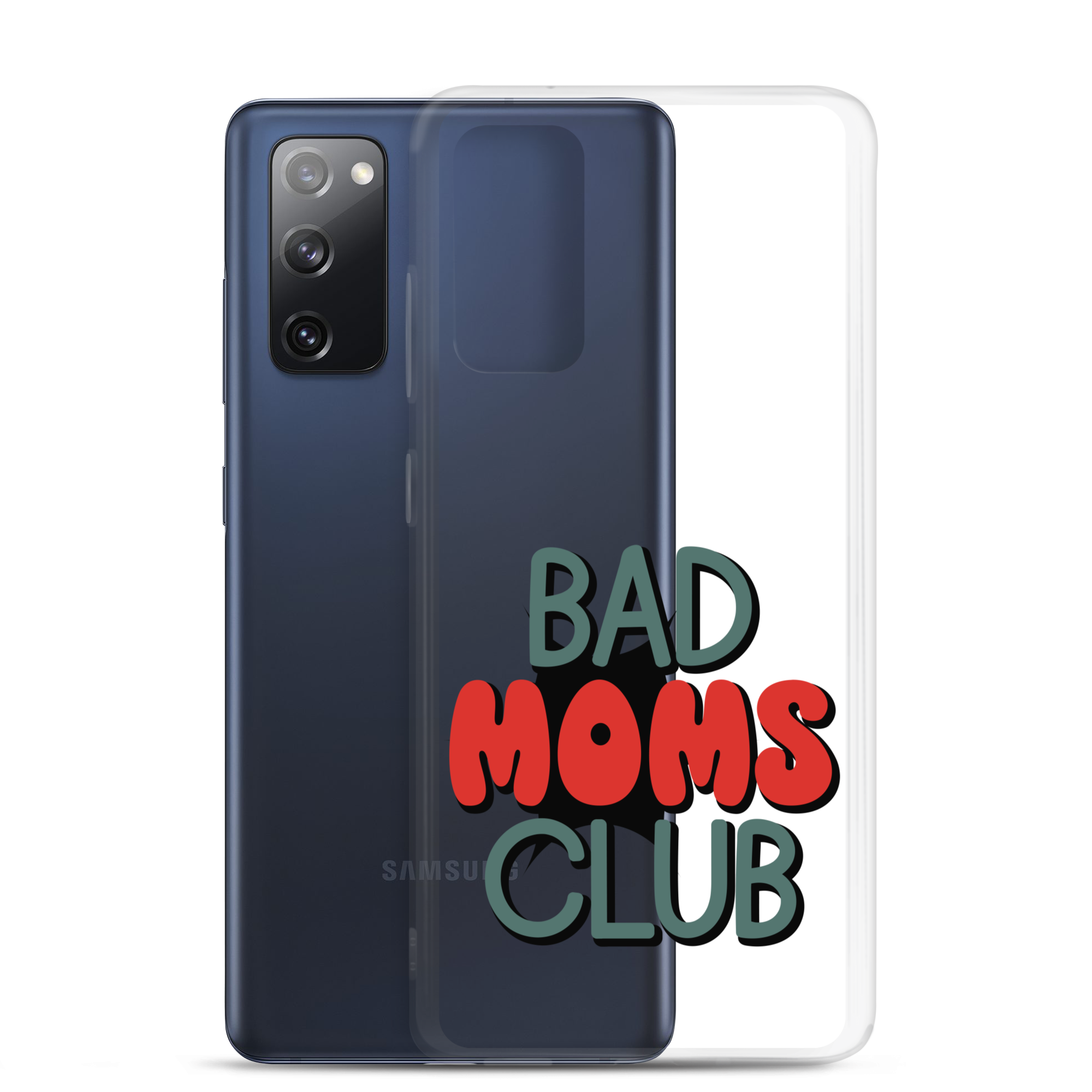 Bad Moms Club Clear Case for Samsung®