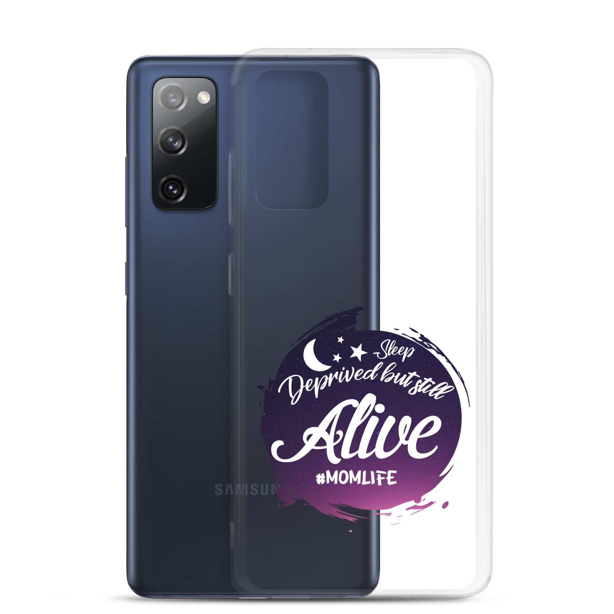 Sleep Deprived But Still Alive #momlife Clear Case for Samsung®