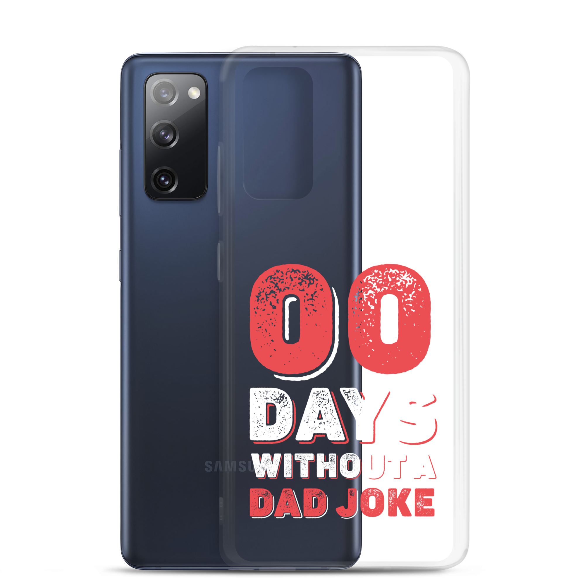 Zero Days Without A Dad Joke Clear Case for Samsung®