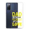 Dad Thanks For Not Pulling Out, Happy Father's Day, Love Clear Case for Samsung®