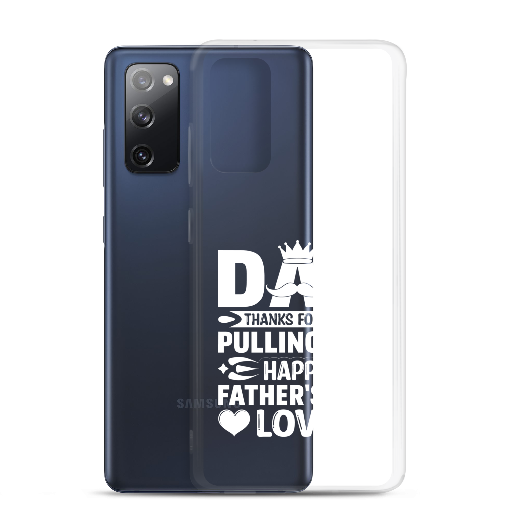 Dad Thanks For Not Pulling Out, Happy Father's Day, Love Clear Case for Samsung®