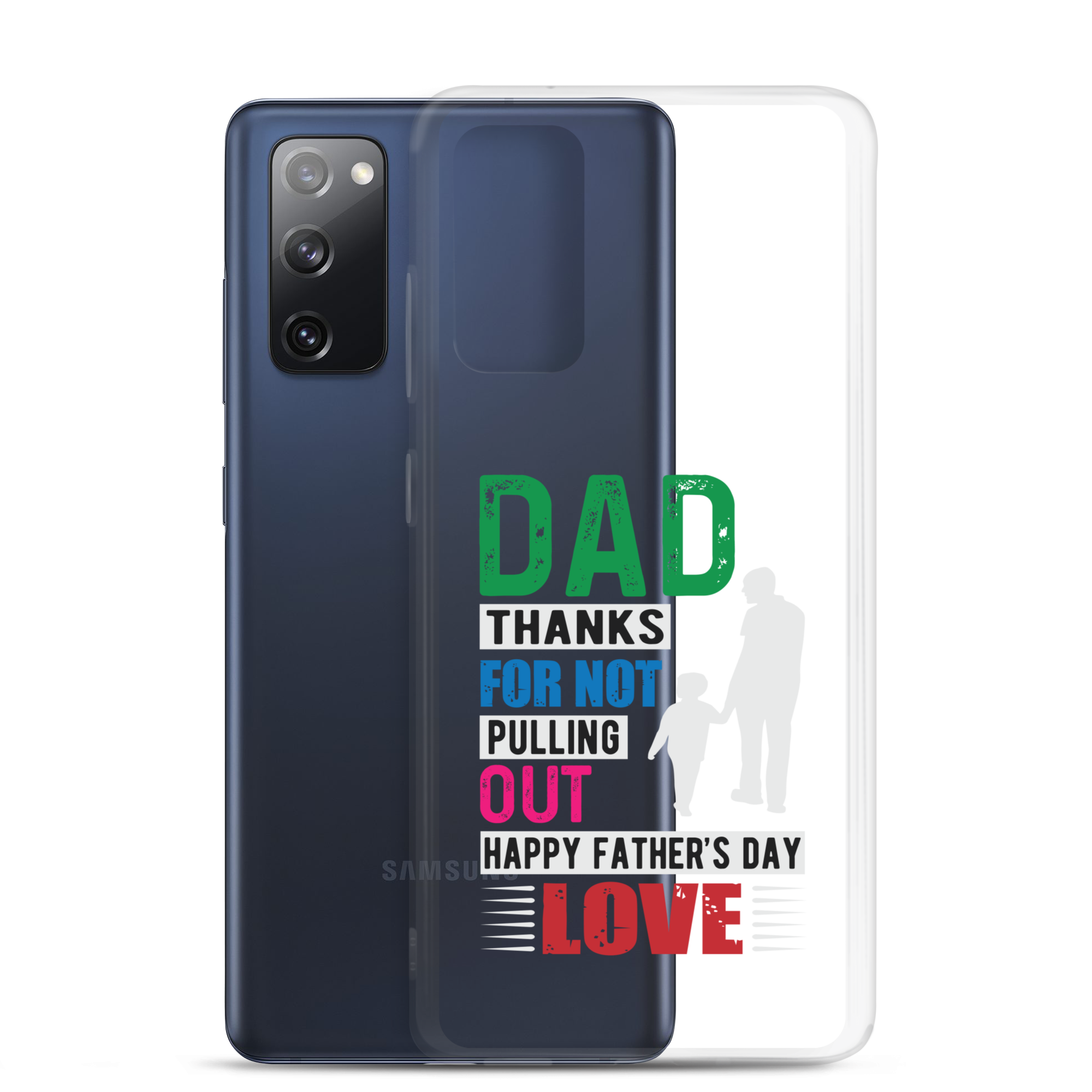 Dad Thanks For Not Pulling Out, Happy Father's Day, Love Clear Case for Samsung®