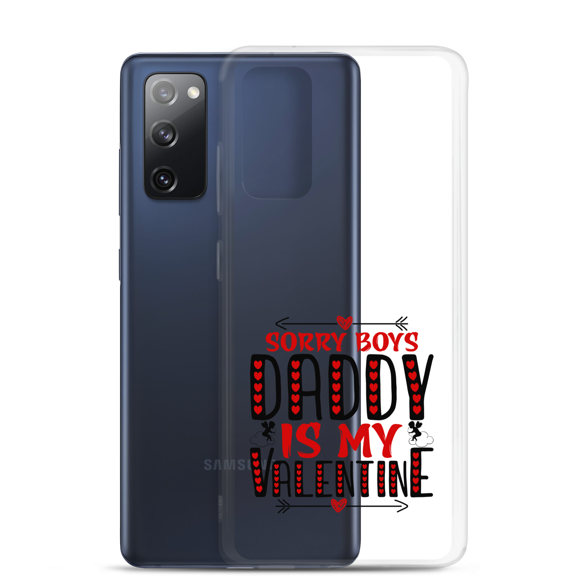 Sorry Boys Daddy is My Valentine Clear Case for Samsung®