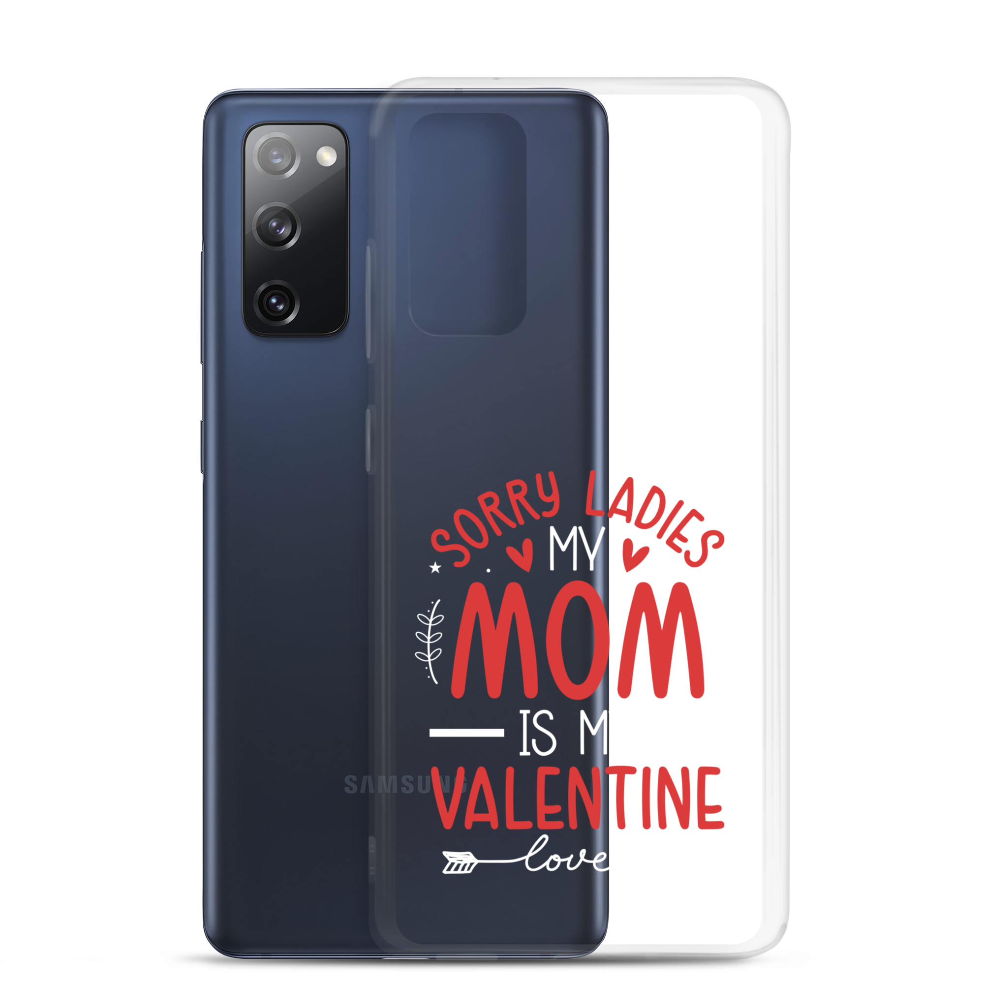 Sorry Ladies, Mom Is My Valentine Clear Case for Samsung®