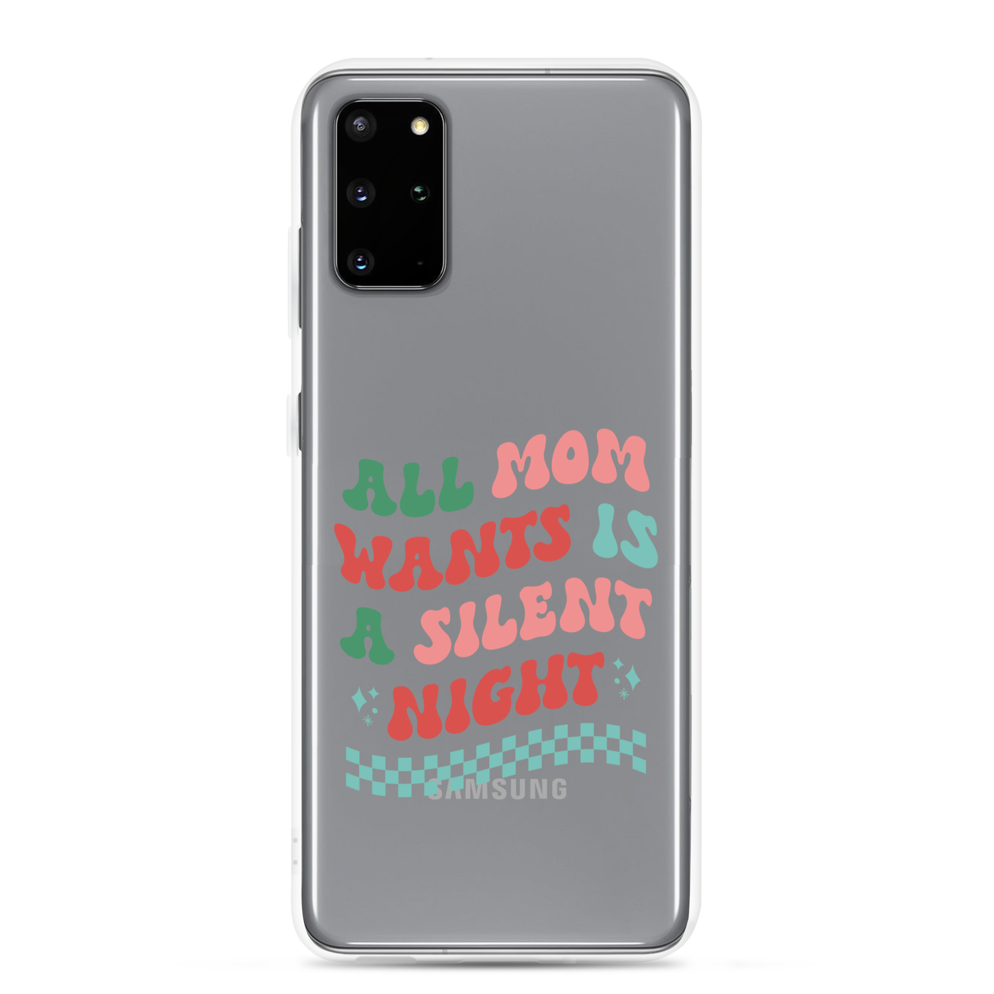 All Mama Wants Is A Silent Night Clear Case for Samsung®