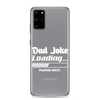 Dad Joke Loading... Please Wait Clear Case for Samsung®