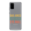 Dad Jokes Are How Eye Roll Clear Case for Samsung®