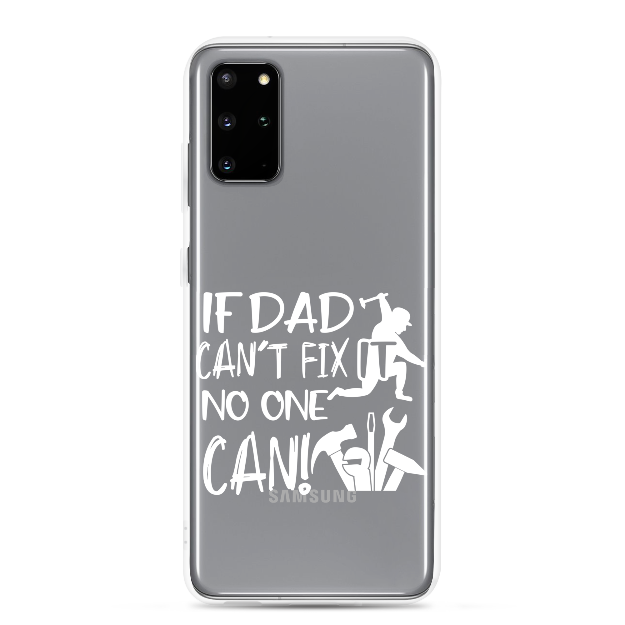 If Dad Can't Fix It No One Can! Clear Case for Samsung®