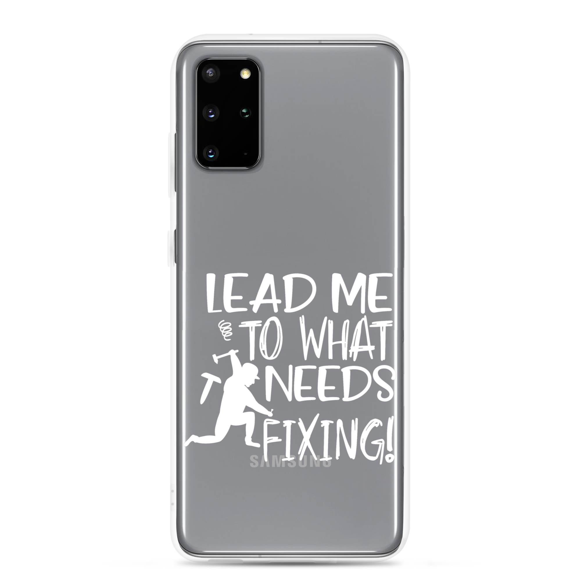 Lead Me To What Needs Fixing! Clear Case for Samsung®