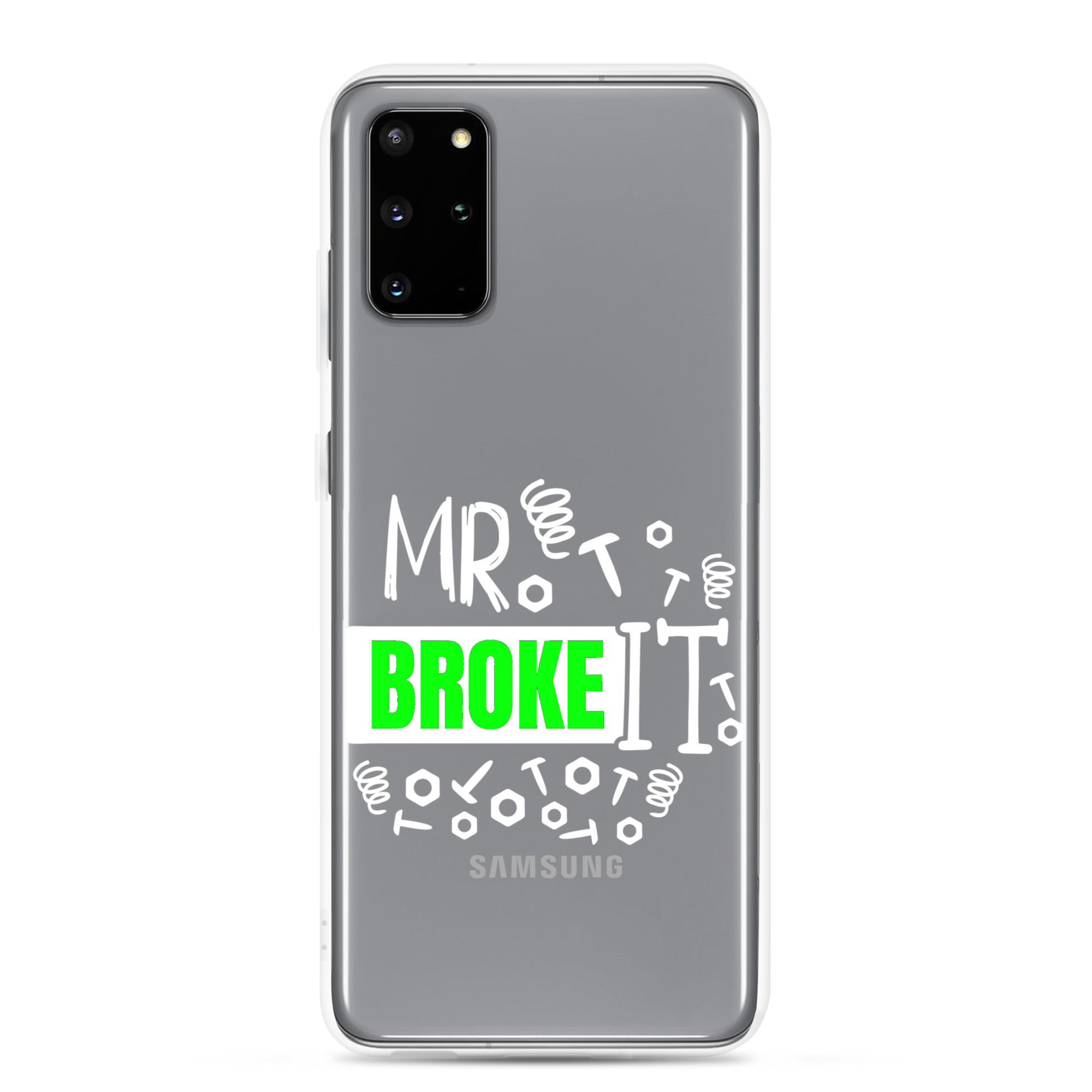 Mr Broke It Clear Case for Samsung®