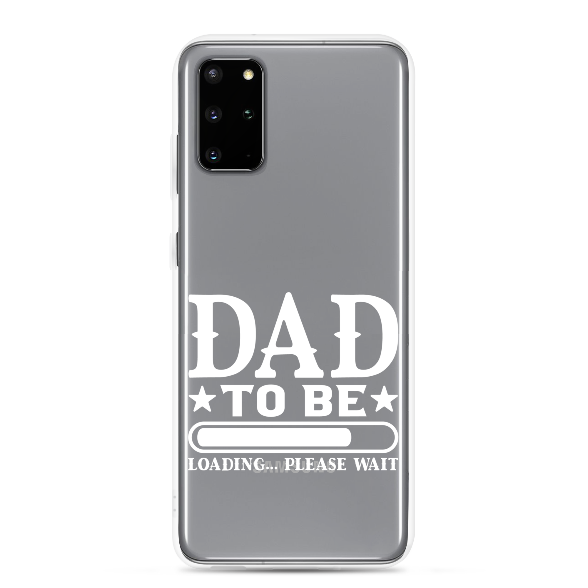 Dad To Be Loading,,, Please Wait Clear Case for Samsung®