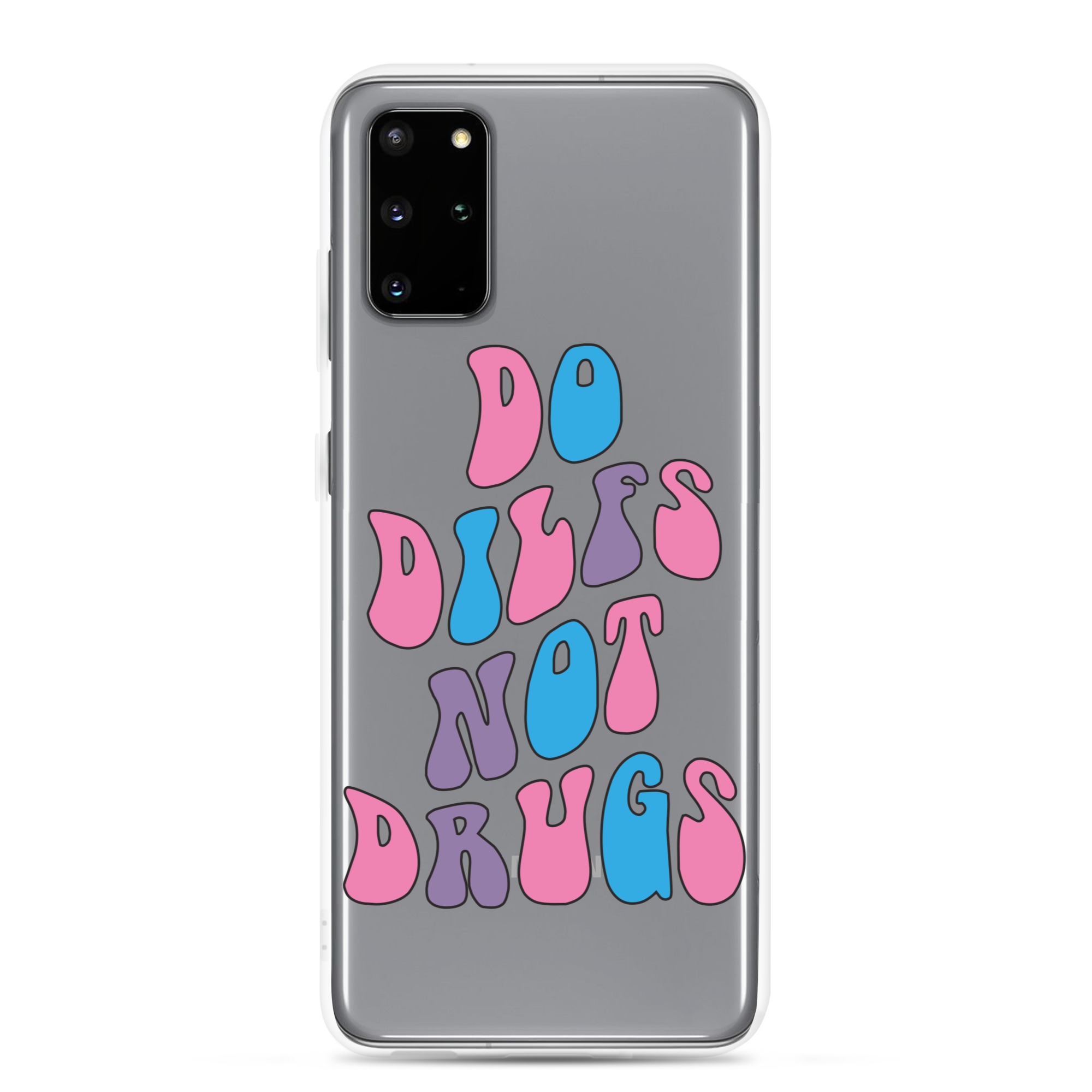 Do Dilfs Not Drugs Clear Case for Samsung®