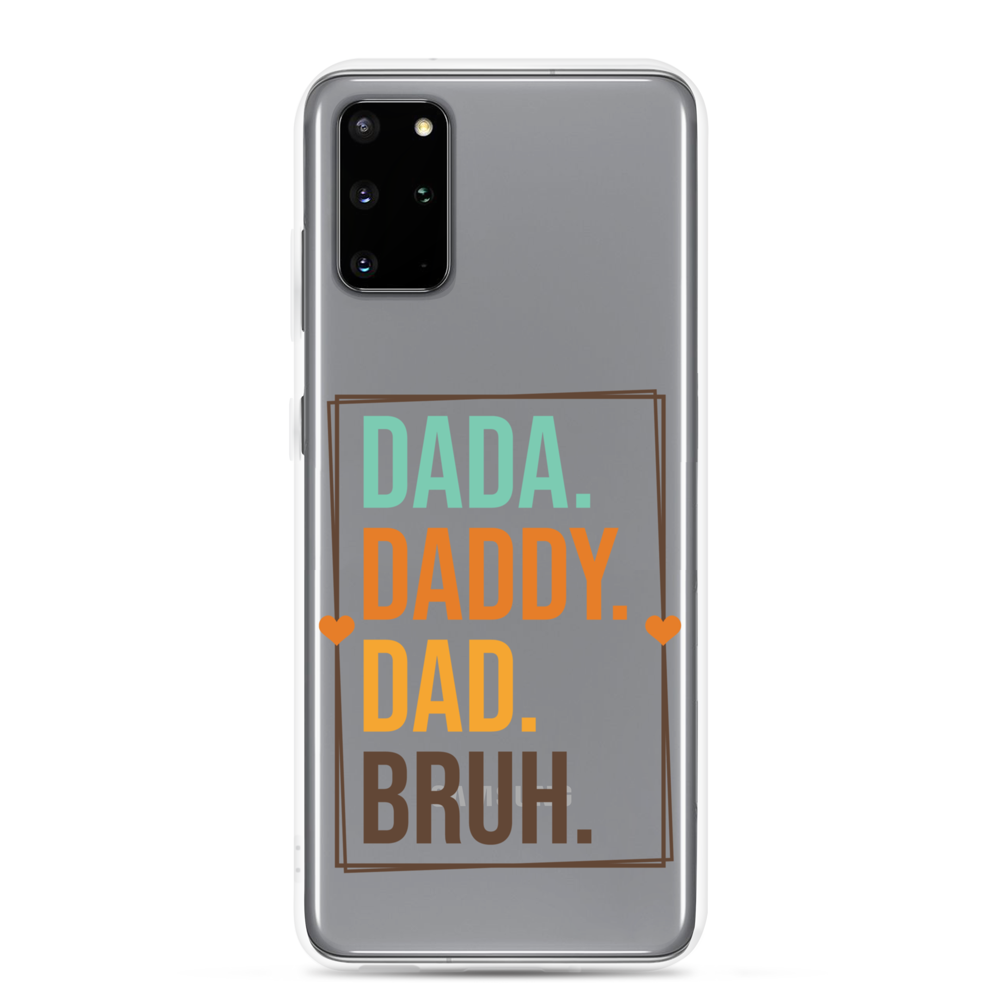 Dada. Daddy. Dad. Bruh Clear Case for Samsung®