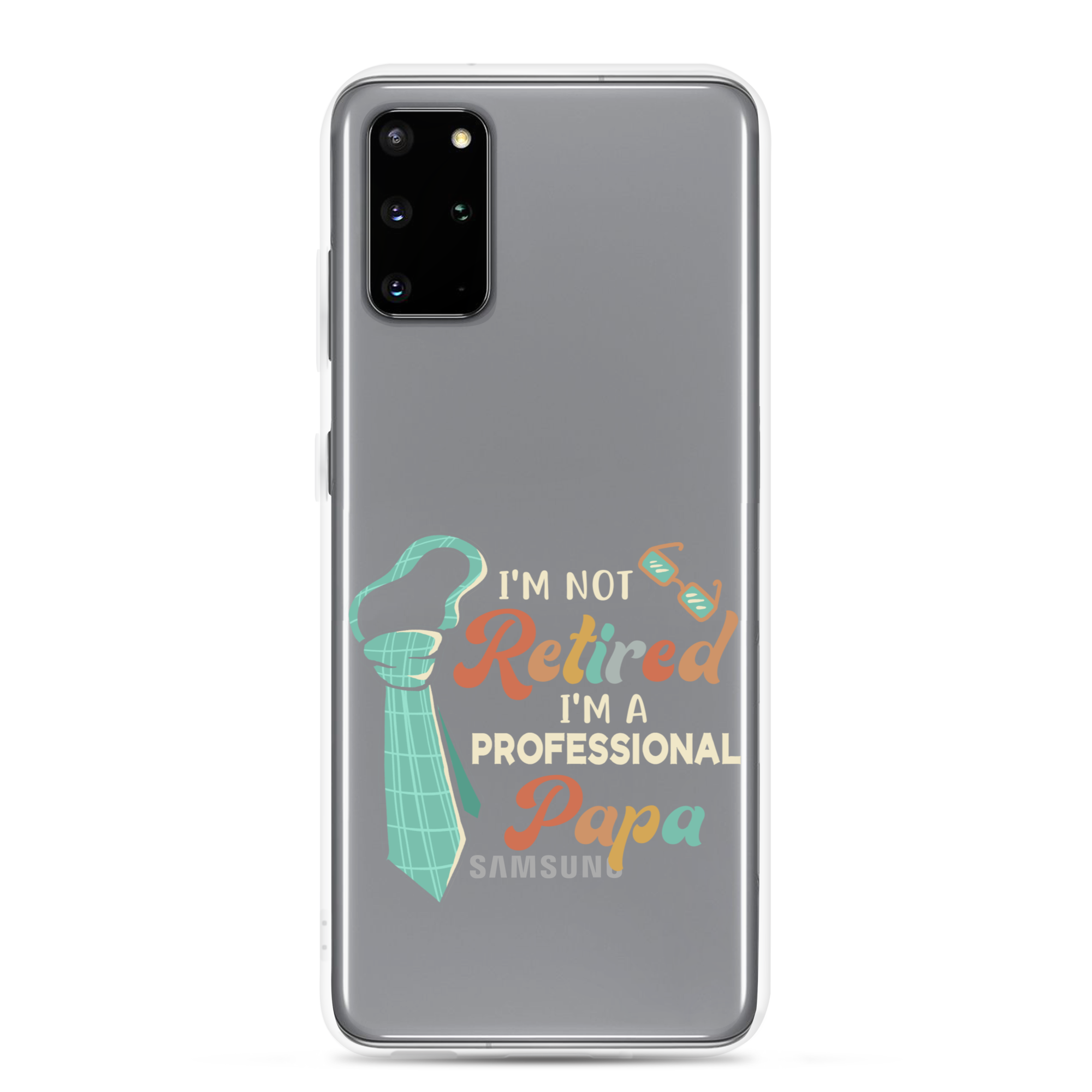 I'm Not Retired I'm A Professional Papa Clear Case for Samsung®