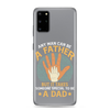 Any Man Can Be A Father But It Takes Someone Special To Be A Father Clear Case for Samsung®