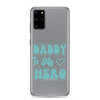 Daddy Is My Hero Clear Case for Samsung®