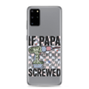 If Papa Can't Fix It We're All Screwed Clear Case for Samsung®