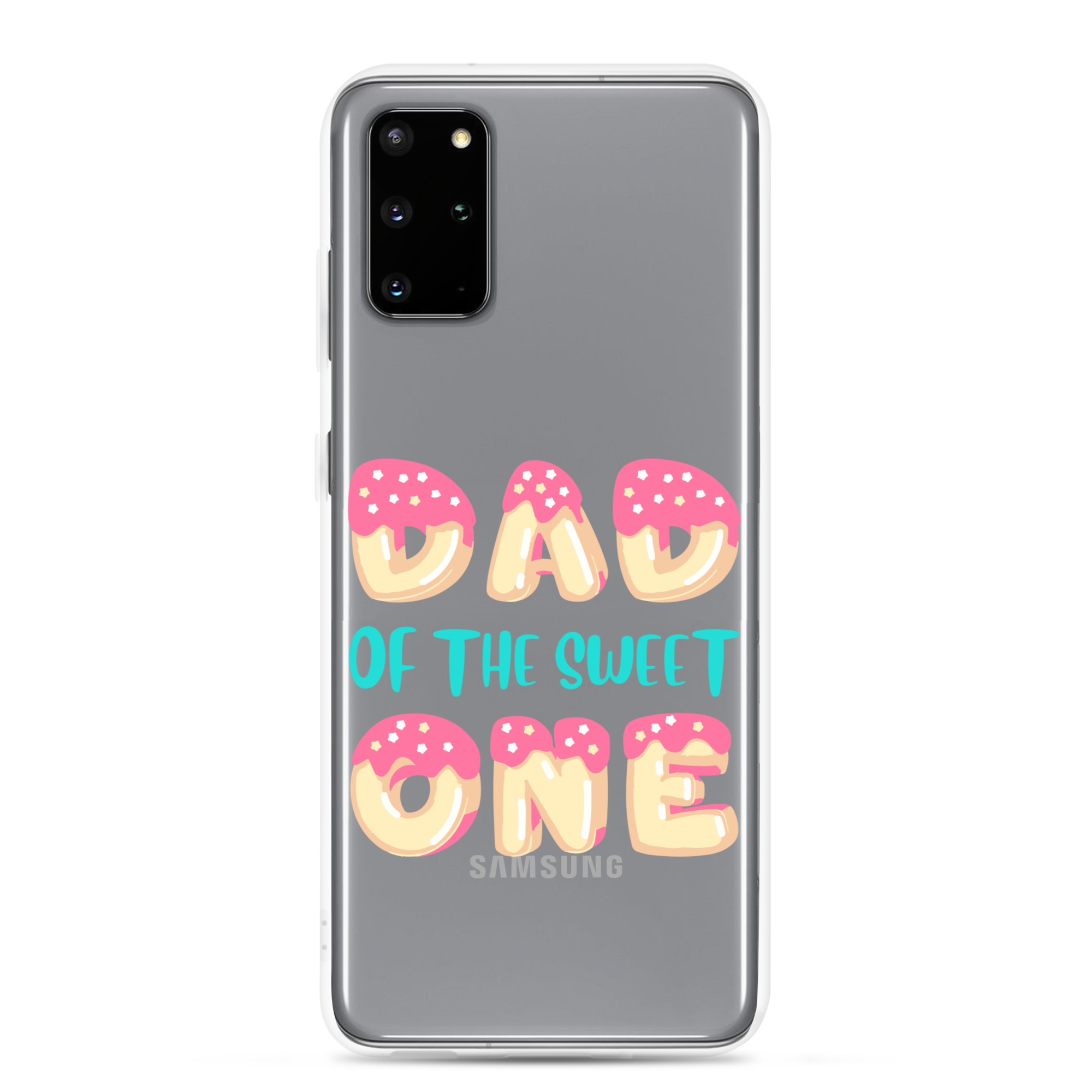 Dad Of The Sweet One Clear Case for Samsung®