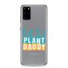 Plant Daddy Clear Case for Samsung®