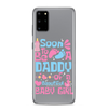 Soon To Be A Daddy Of A Beautiful Baby Girl Clear Case for Samsung®