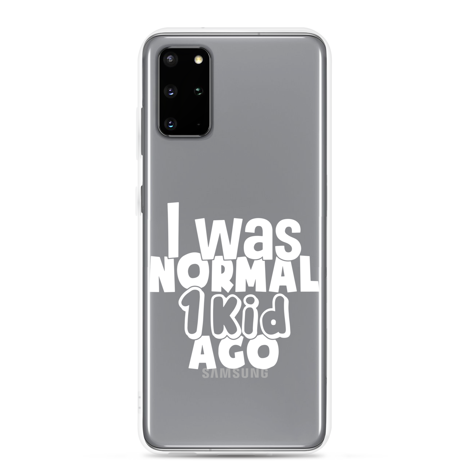 I Was Normal ! Kid Ago Clear Case for Samsung®