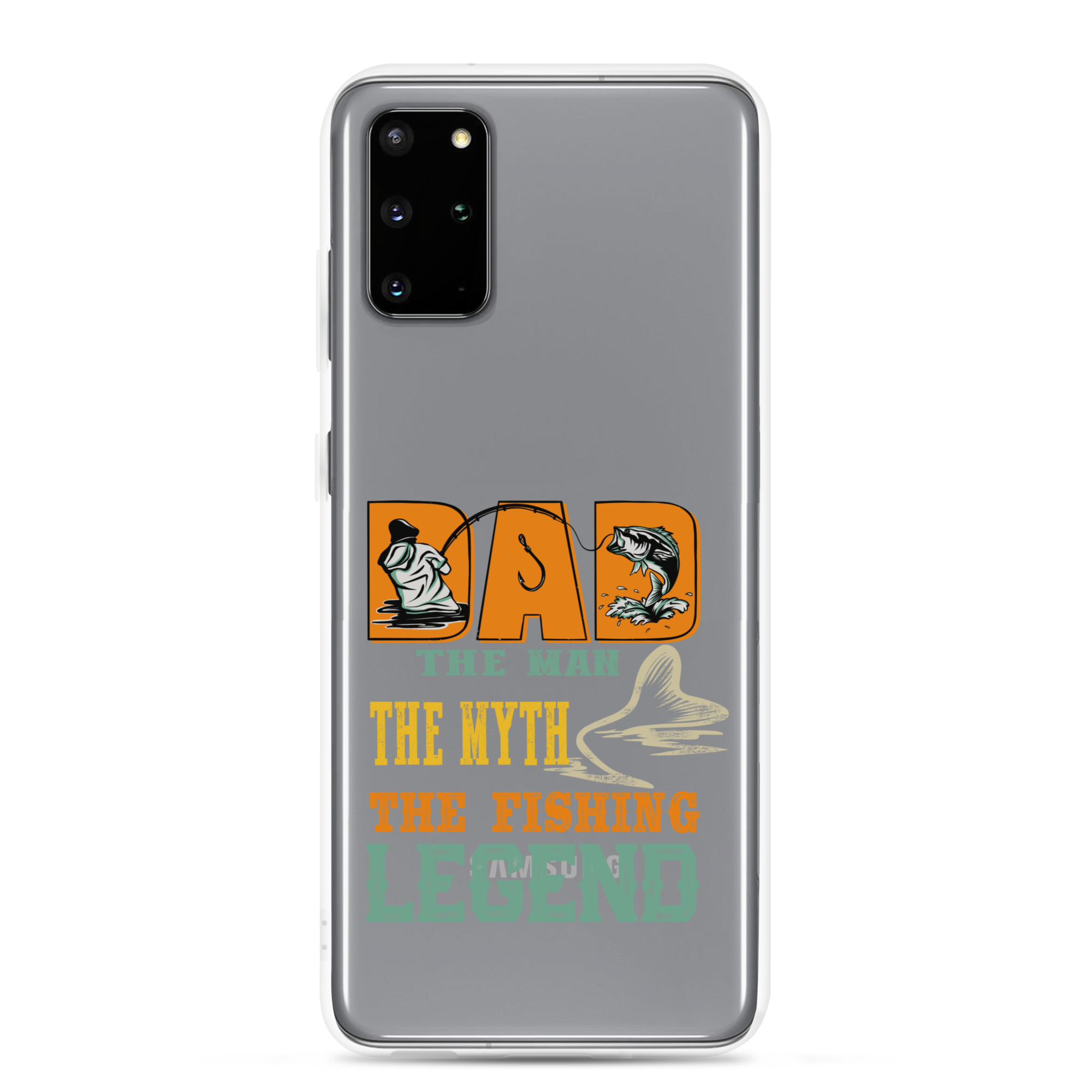 Dad The Man The Myth The Fishing Legend Clear Case for Samsung®