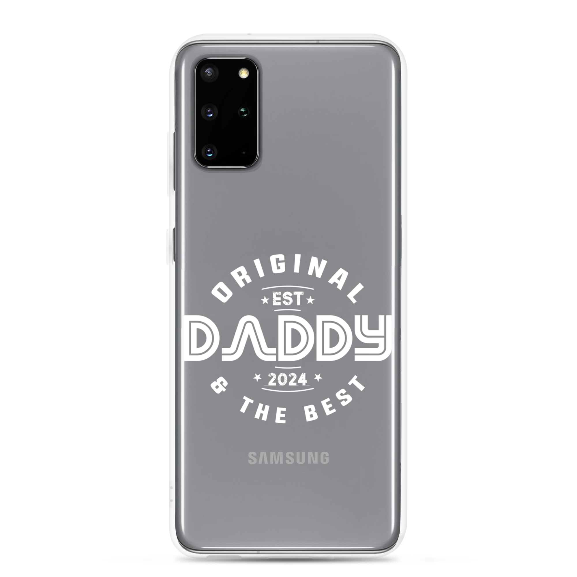 Original And The Best Daddy Establish 2024 Clear Case for Samsung®