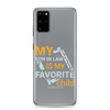 My Son-In-Law Is My Favorite Child Clear Case for Samsung®