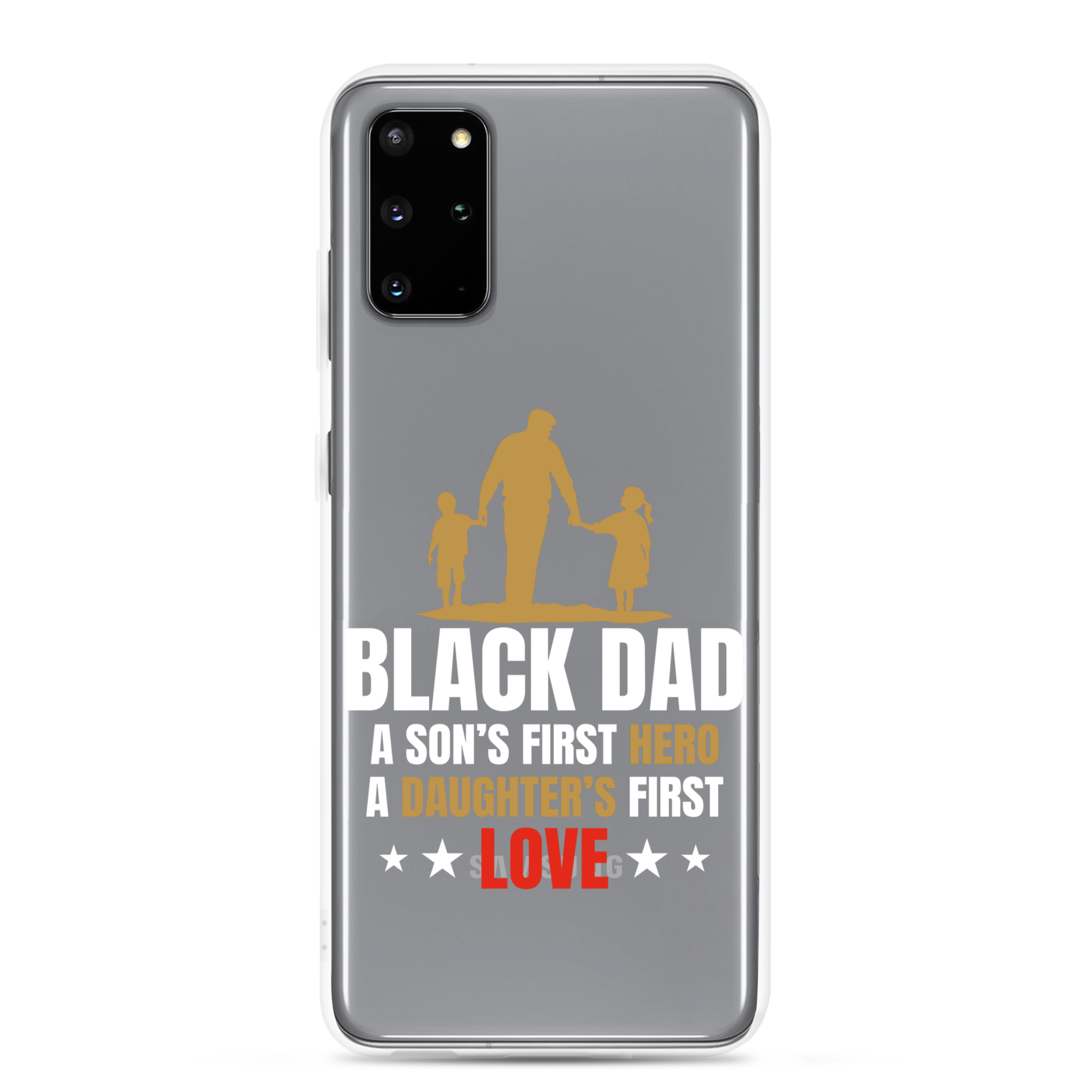 Black Dad A Son's First Hero A Daughter's First Love Clear Case for Samsung®