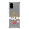 Black Dad A Son's First Hero A Daughter's First Love Clear Case for Samsung®