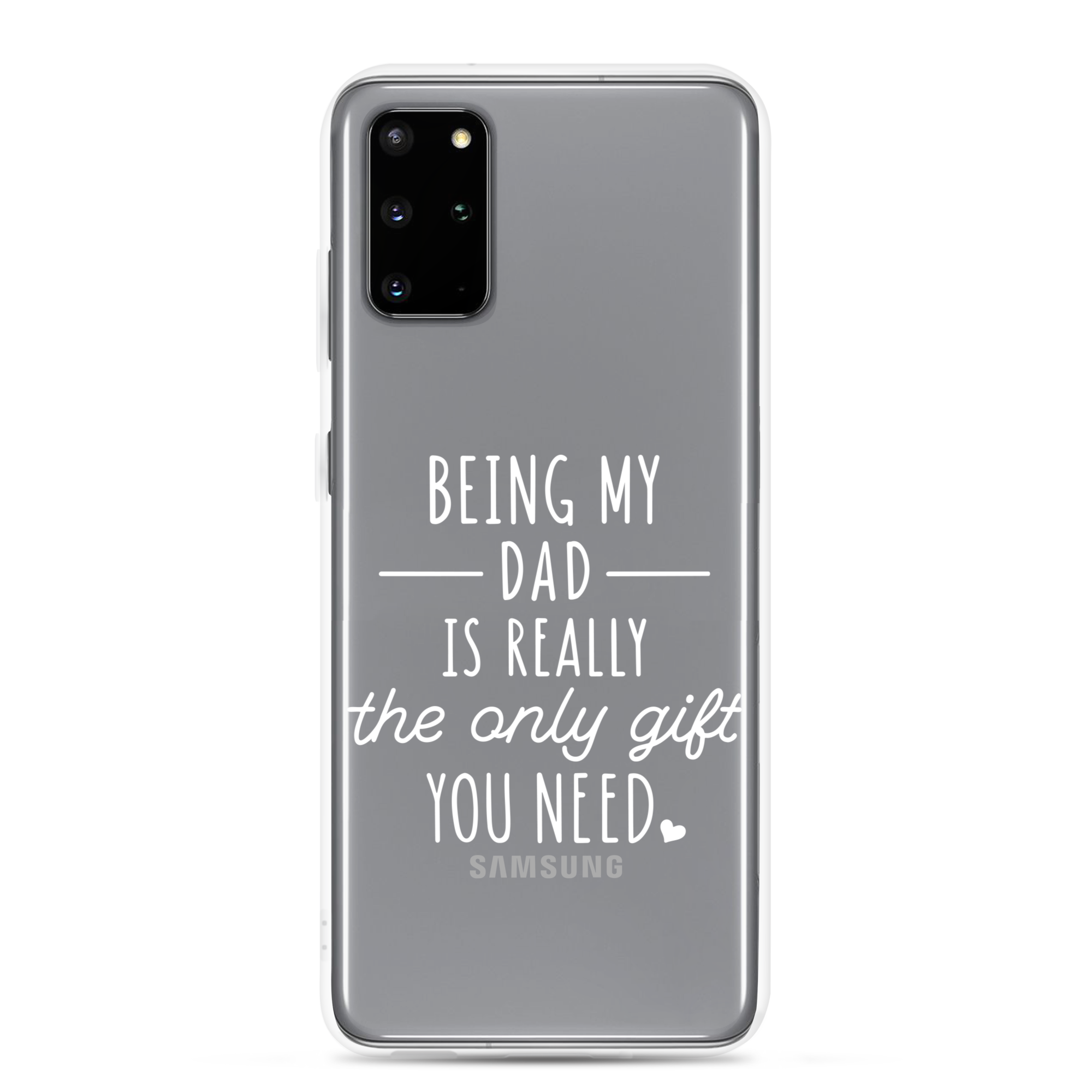 Being My Dad Is Really The Only Gift You Need Clear Case for Samsung®