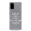 Being My Dad Is Really The Only Gift You Need Clear Case for Samsung®