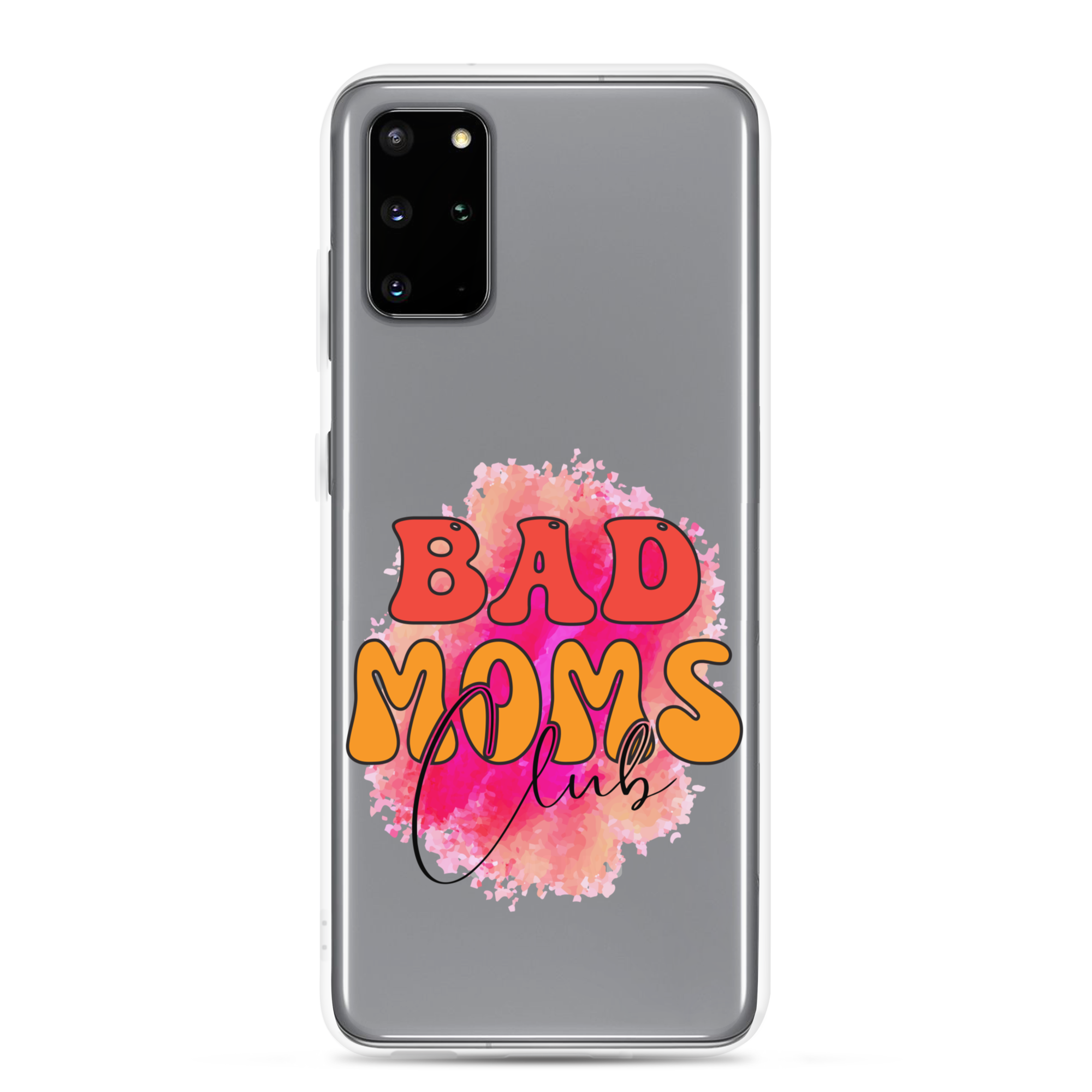 Bad Moms Club Clear Case for Samsung®