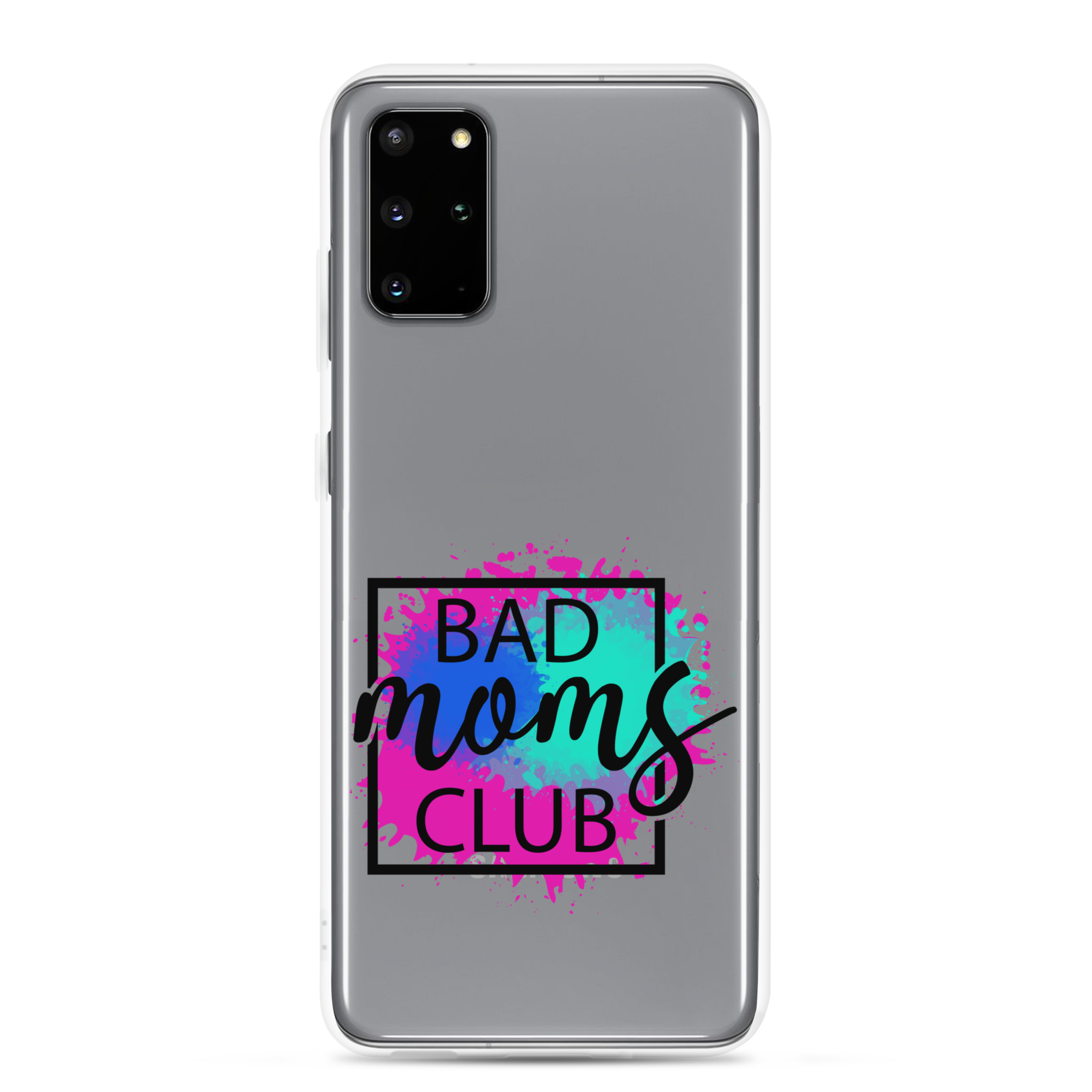 Bad Moms Club Clear Case for Samsung®