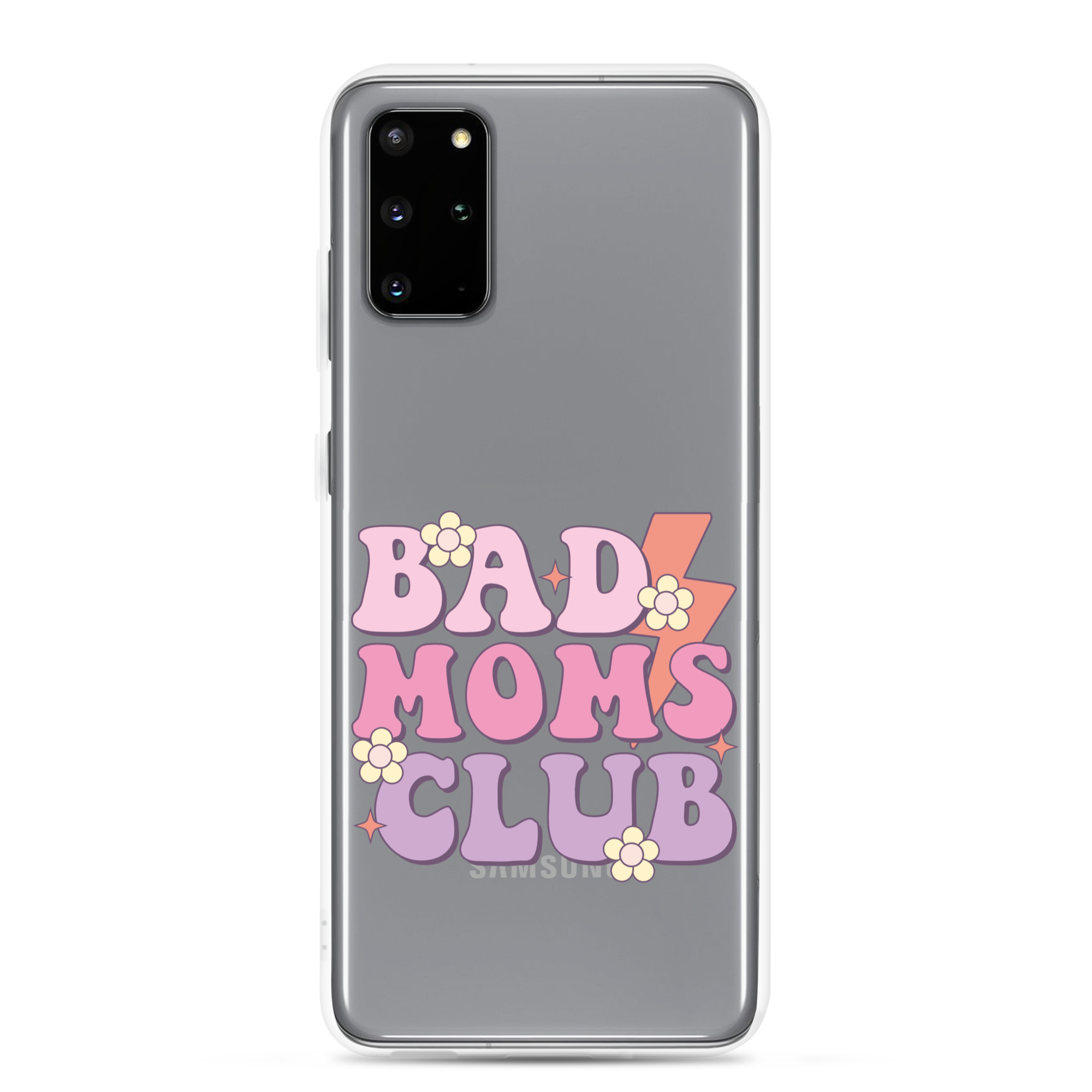 Bad Moms Club Clear Case for Samsung®