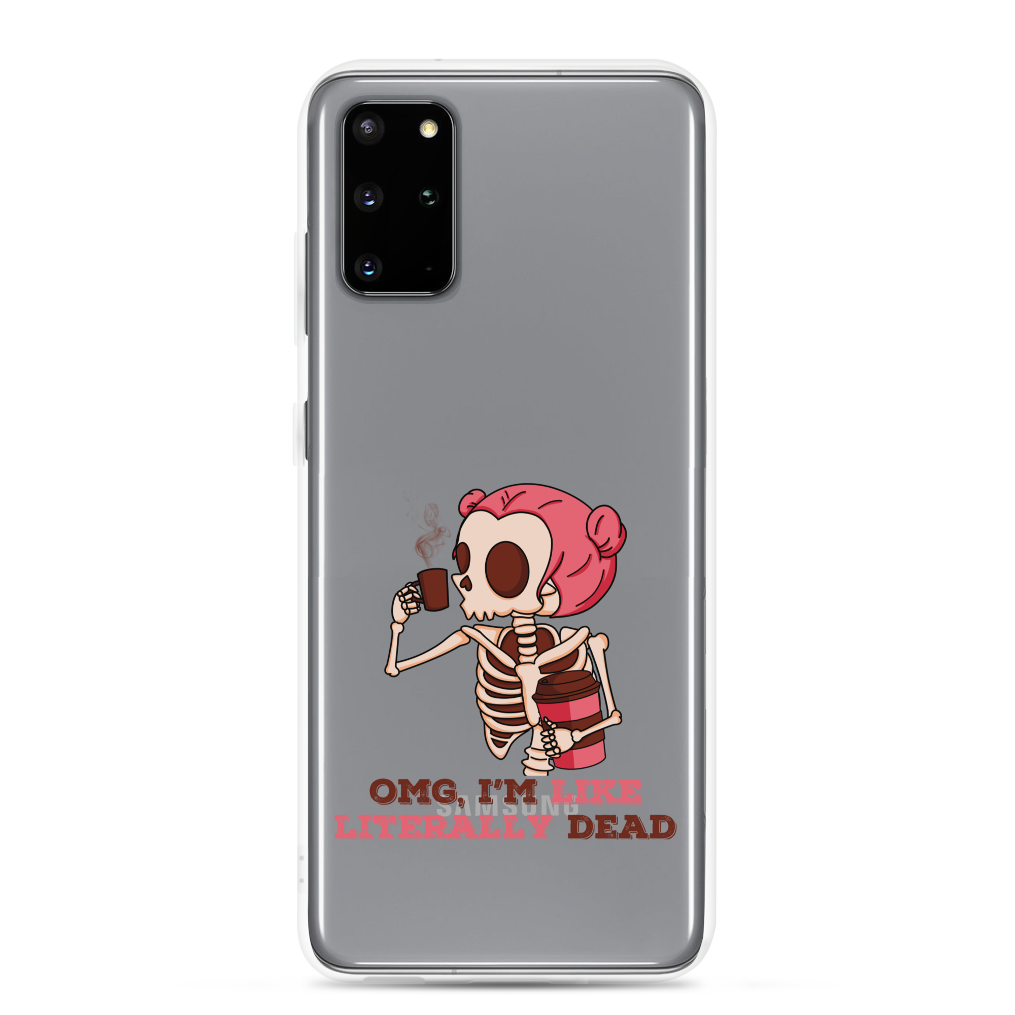 OMG, I'm Like Literally Dead Clear Case for Samsung®