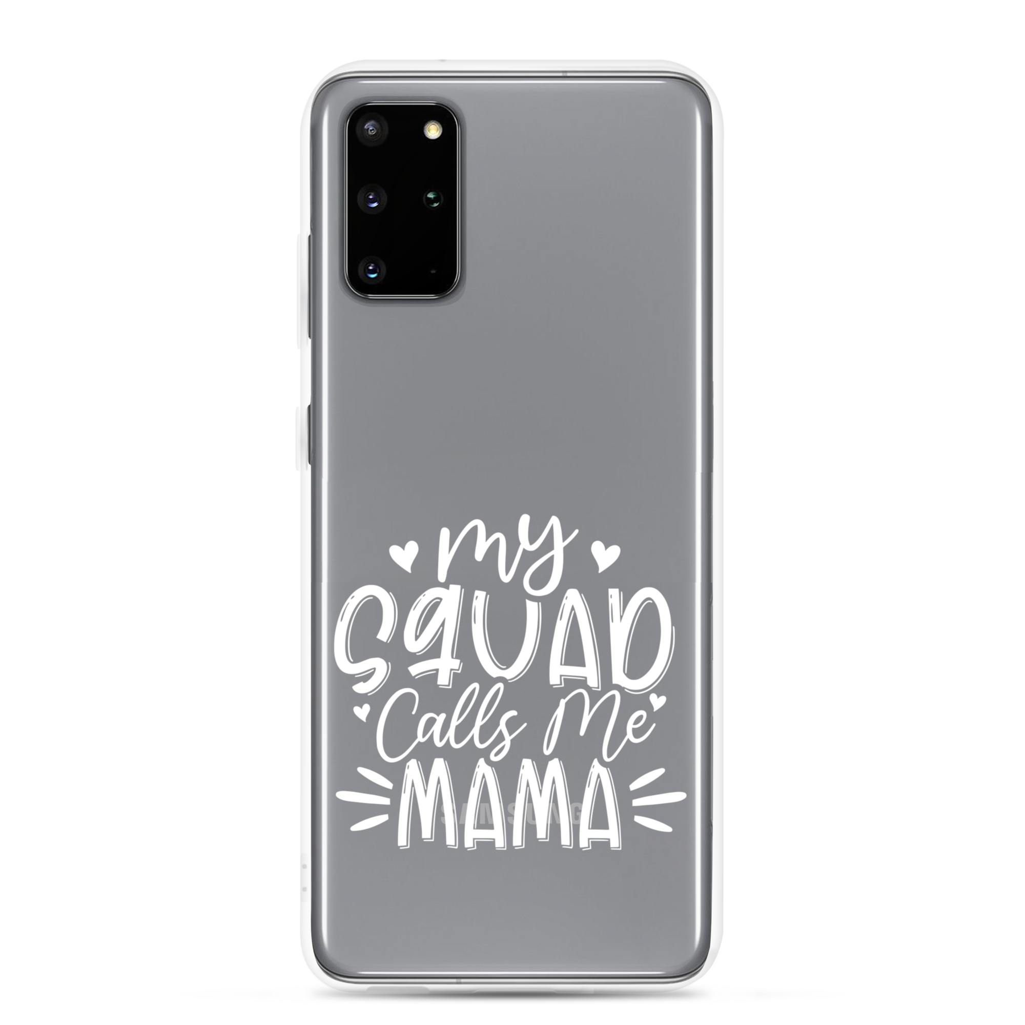 My Squad Calls Me Mama Clear Case for Samsung®