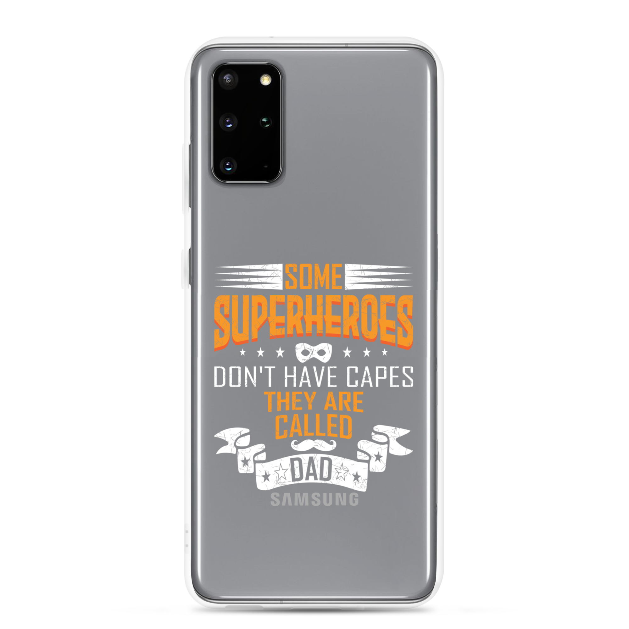 Some Superheroes Don't Capes They Are Called Dad Clear Case for Samsung®