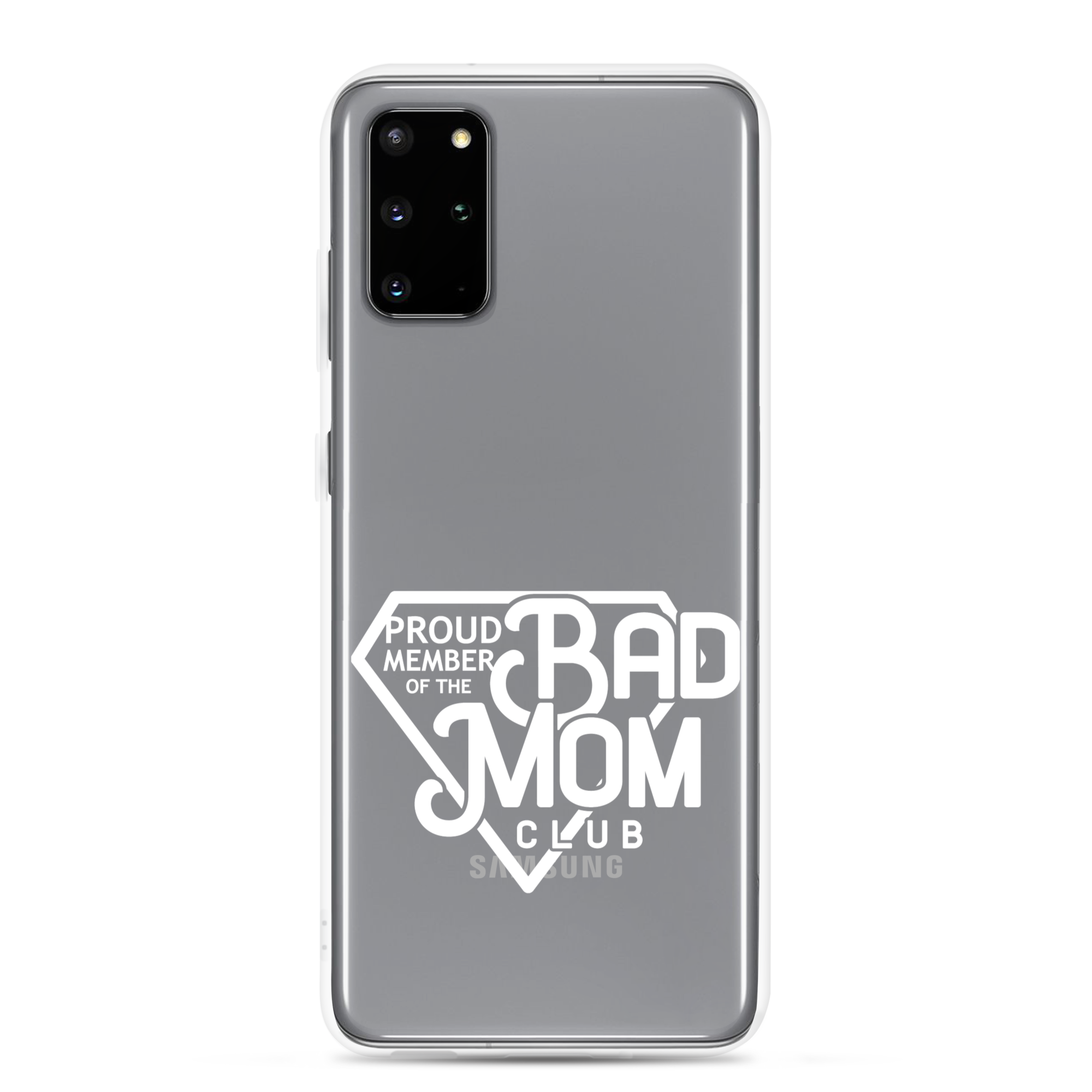 Proud Member Of The Bad Mom Club Clear Case for Samsung®