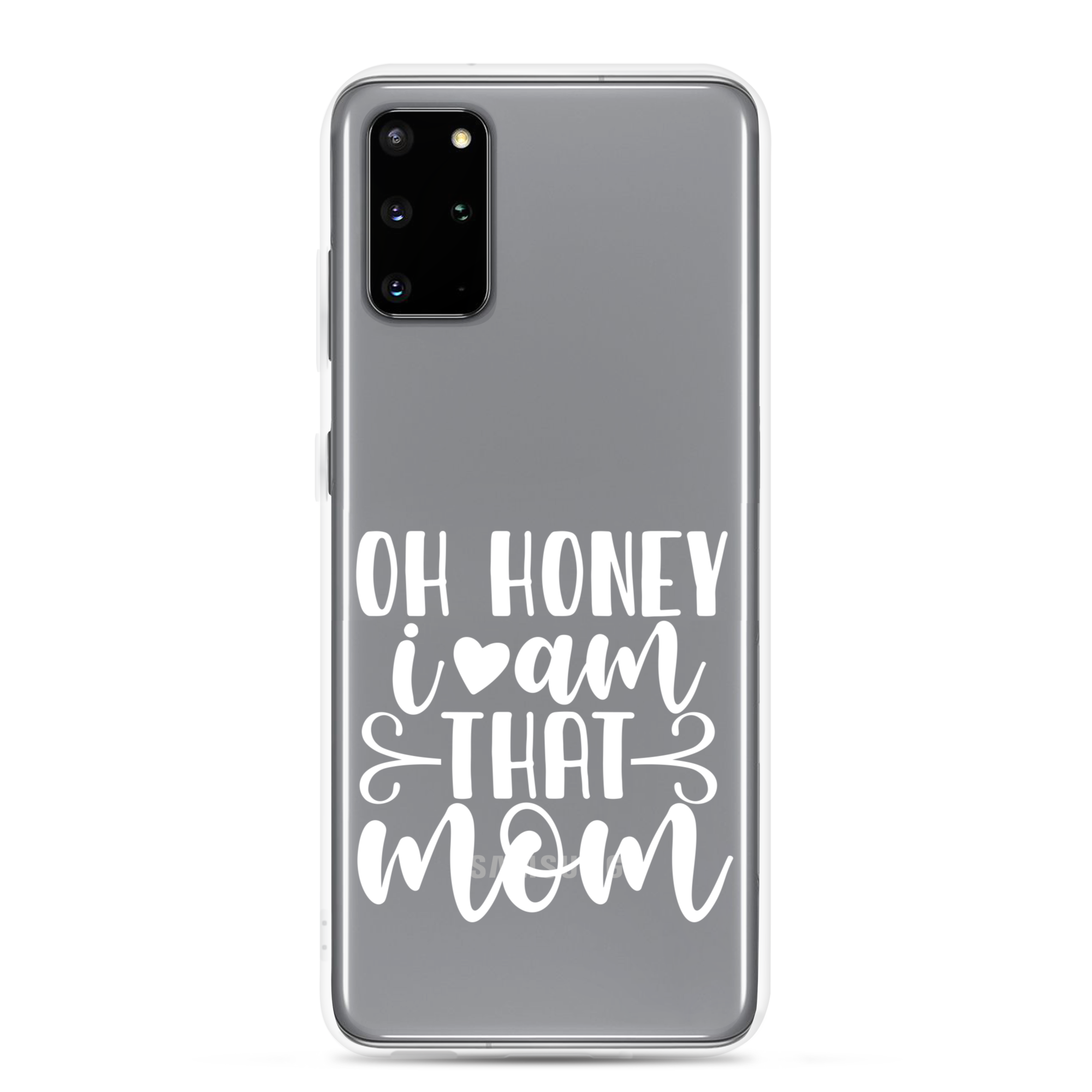 Oh Honey I Am That Mom Clear Case for Samsung®