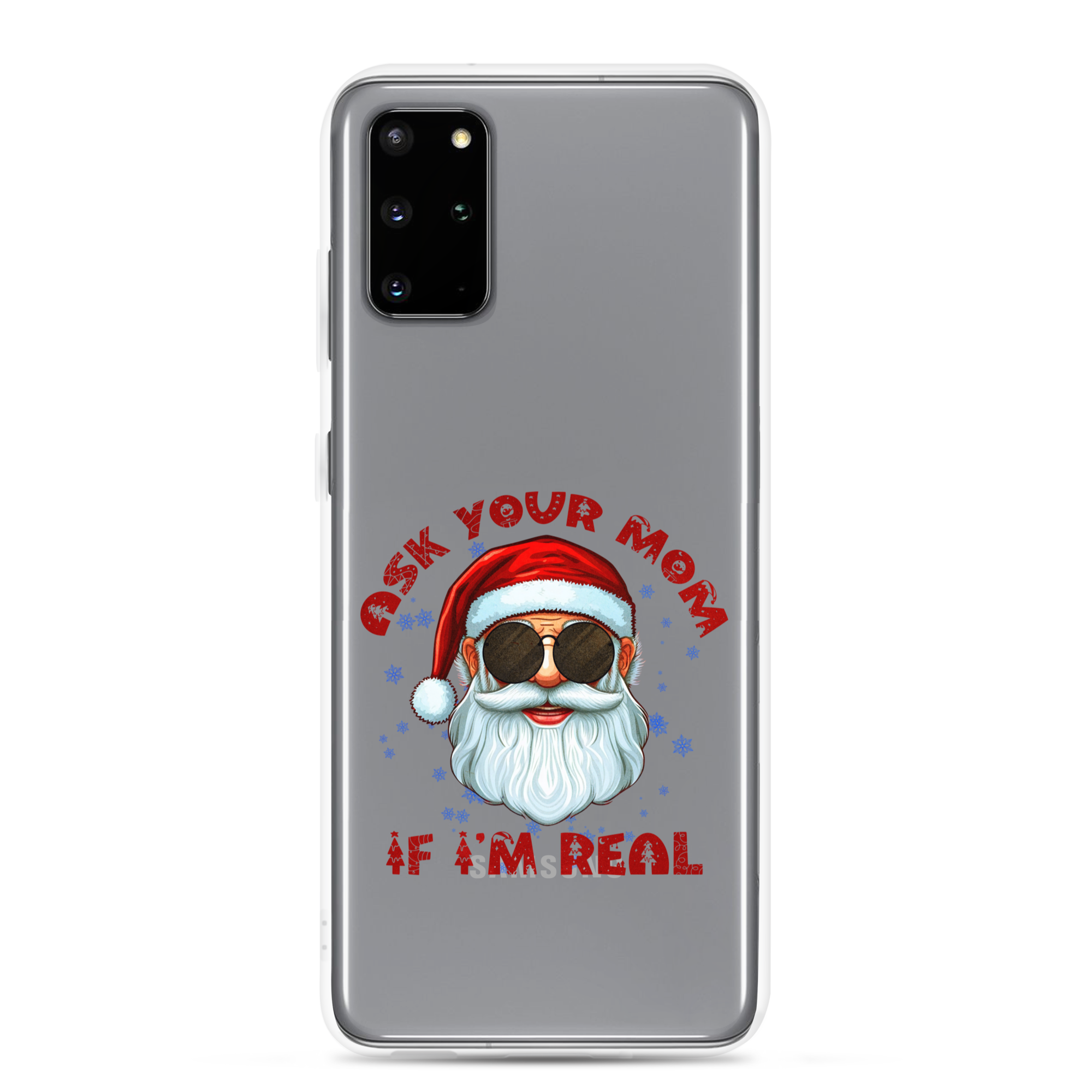 Ask Your Mom If I'm Real Clear Case for Samsung®