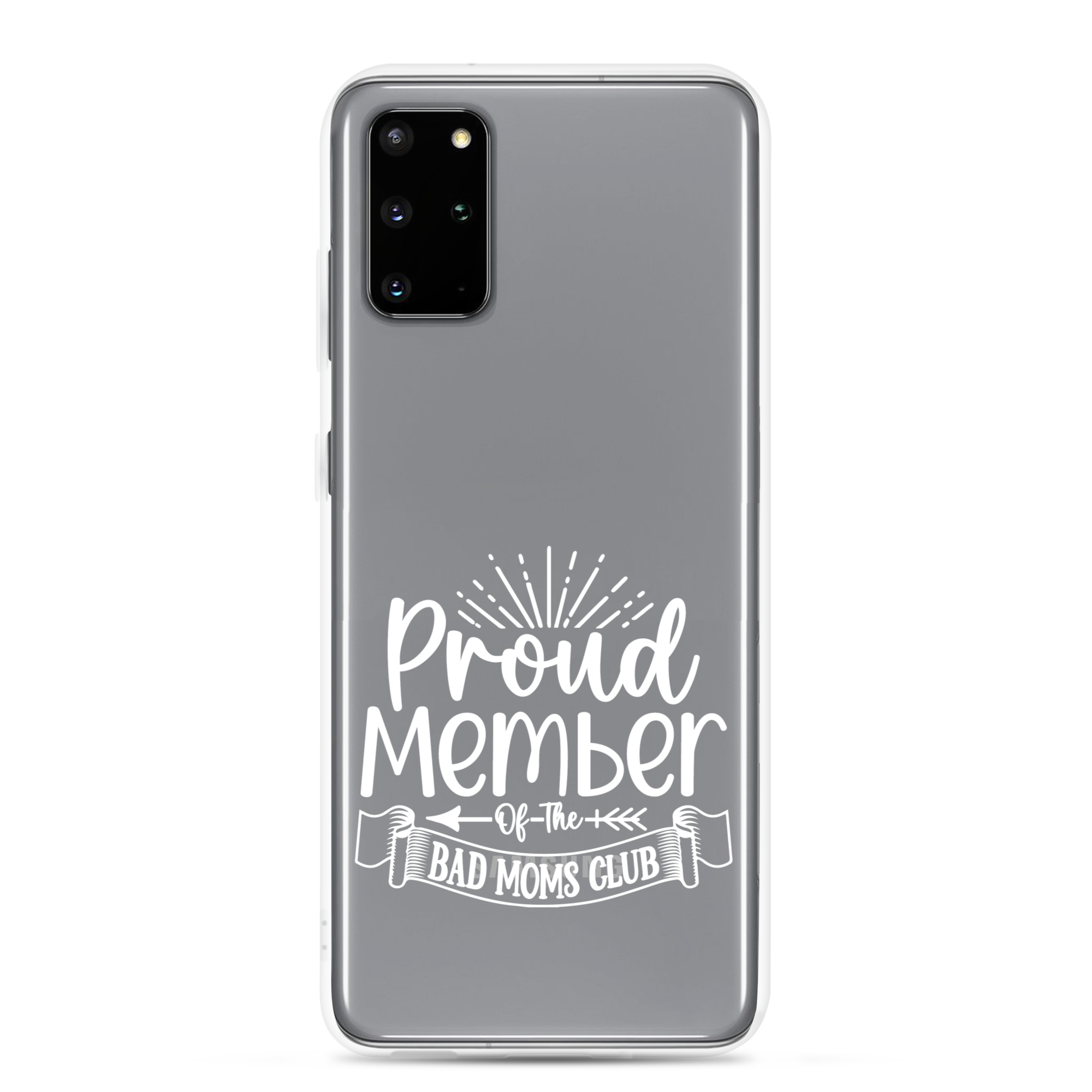 Proud Member Of The Bad Moms Club Clear Case for Samsung®