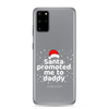 Santa Promoted Me To Dad Clear Case for Samsung®