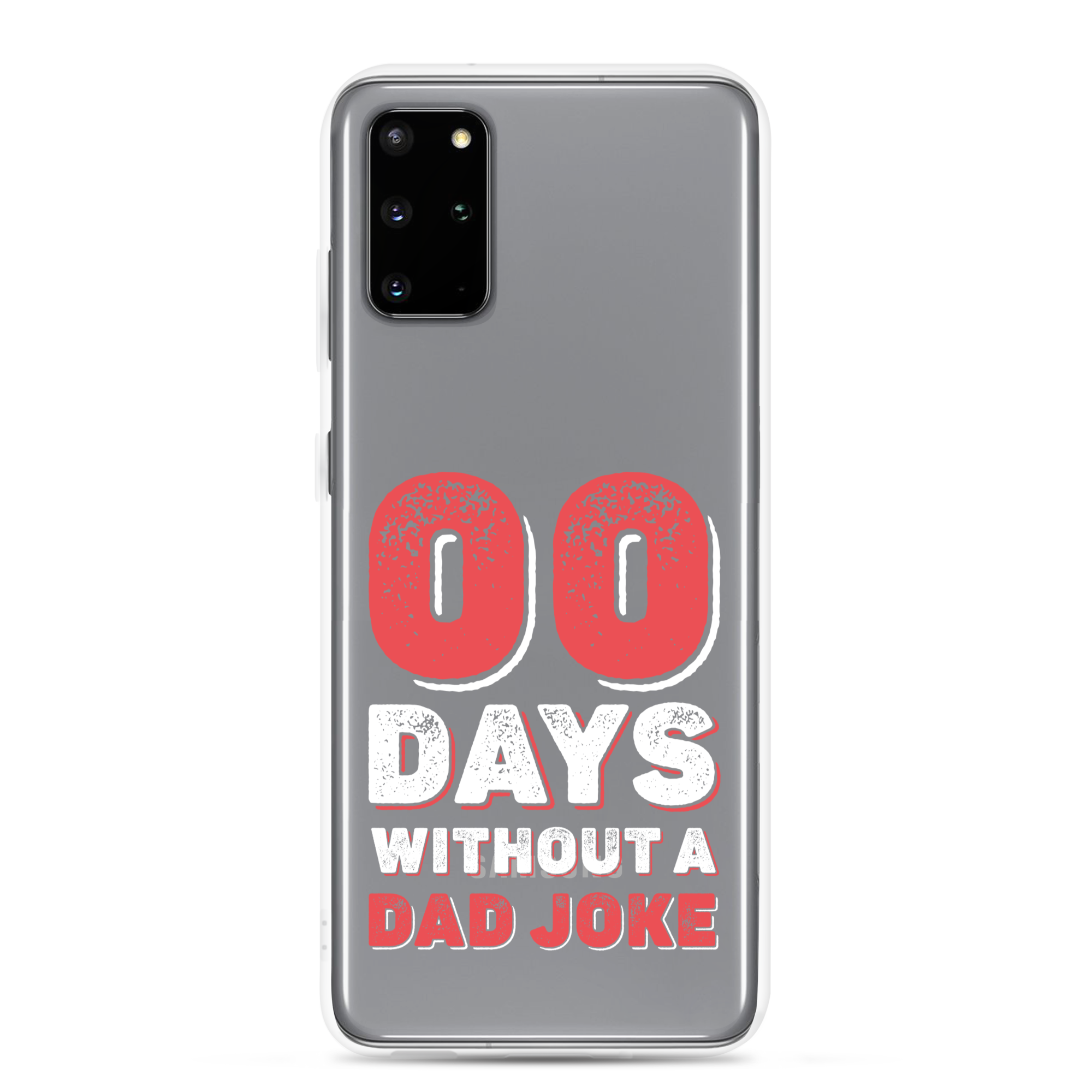 Zero Days Without A Dad Joke Clear Case for Samsung®