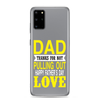 Dad Thanks For Not Pulling Out, Happy Father's Day, Love Clear Case for Samsung®