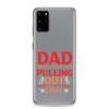 Dad Thanks For Not Pulling Out, Happy Father's Day, Love Clear Case for Samsung®