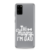 Hi Hungry I'm Dad  Clear Case for Samsung®