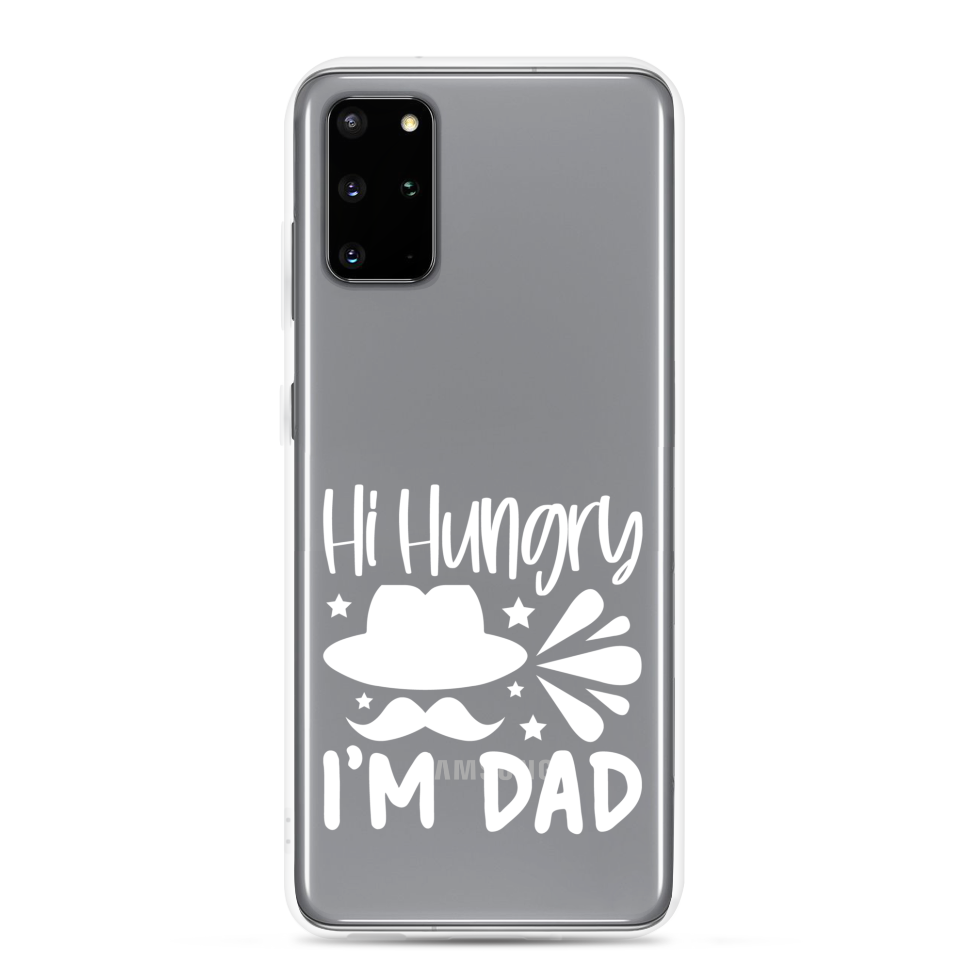 Hi, Hangry, I'm Dad. Clear Case for Samsung®