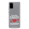 Sorry Boys Daddy Is My Valentine Clear Case for Samsung®